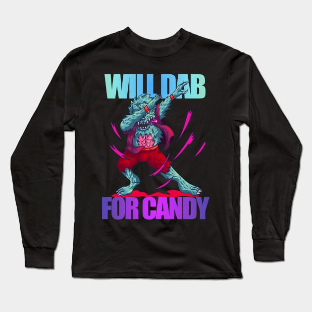 Funny Dabbing Cute Werewolf for Halloween- Will Dab for Candy Long Sleeve T-Shirt by Eva Wolf